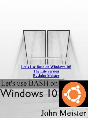 cover image of Let's Use Bash on Windows 10! the Lite version